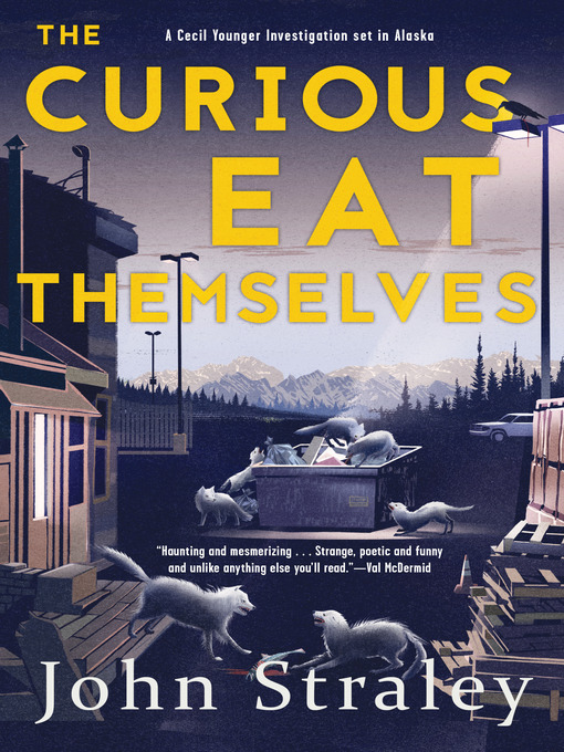 Title details for The Curious Eat Themselves by John Straley - Available